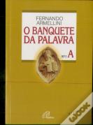 O Banquete da Palavra  - Ano A