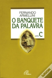 O Banquete da Palavra  - Ano C