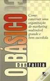 Capa do artigo O Básico - Como Construir Uma Organização de Marketing Multinível Grande e Bem-Sucedida