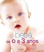 O Bebé de 0 a 3 Anos - Preview