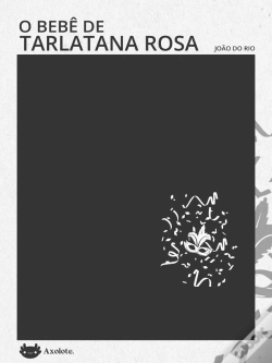 Capa do artigo O Bebê De Tarlatana Rosa