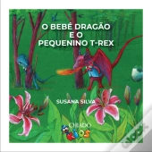 O Bebé Dragão e o Pequenino T-Rex