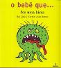 O Bebé que... Fez Uma Birra - Preview