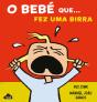 O Bebé que... Fez uma Birra - Preview