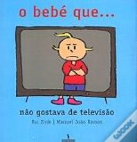 O Bebé que... Não Gostava de Televisão