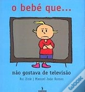 Capa do artigo O Bebé que... Não Gostava de Televisão