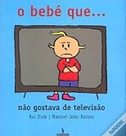 Capa do artigo O Bebé que... Não Gostava de Televisão