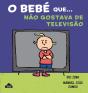O Bebé que... Não Gostava de Televisão - Preview