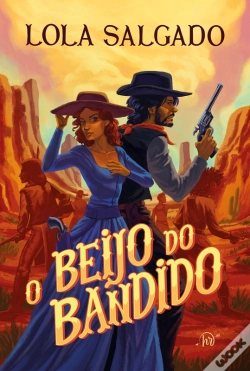 Capa do artigo O Beijo Do Bandido – Um Romance De Faroeste Da Autora De "Sol Em Júpiter"