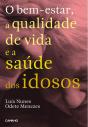 O Bem-Estar, A Qualidade De Vida E A Saúde Dos Idosos - Preview