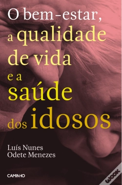 Capa do artigo O Bem-estar, a Qualidade de Vida e a Saúde dos Idosos