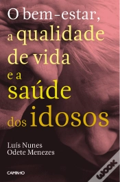 Capa do artigo O Bem-estar, a Qualidade de Vida e a Saúde dos Idosos