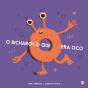 O Bicharoco que Era Oco - Preview