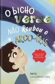 O Bicho Verde Não Roubou o Arco-Íris