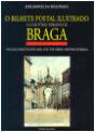 O Bilhete Postal Ilustrado e a História Urbana de Braga - Preview
