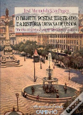 O Bilhete Postal Ilustrado e a História Urbana de Lisboa