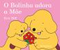 O Bolinha Adora A Mãe - Preview