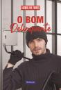 O Bom Delinquente - Preview