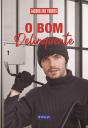 O Bom Delinquente - Preview