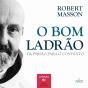 O Bom Ladrão - Preview
