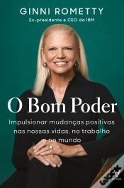 Capa do artigo O Bom Poder - Impulsionar Mudanças Positivas Nas Nossas Vidas, No Trabalho E No Mundo