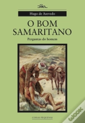 Capa do artigo O Bom Samaritano - Perguntas do Homem