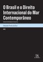 O Brasil E O Direito Internacional Do Mar Contemporâneo: Novas Oportunidades E Desafios - Preview