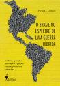 O Brasil No Espectro De Uma Guerra Híbrida - Preview