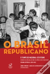 O Brasil Republicano: O Tempo Do Nacional-Estatismo - Vol. 2
