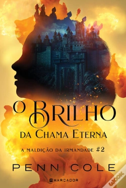 Capa do artigo O Brilho Da Chama Eterna - A Maldição Da Irmandade #2