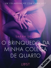 Capa do artigo O Brinquedo Da Minha Colega De Quarto - Conto Erótico