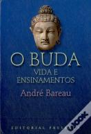 O Buda - Vida e Ensinamentos