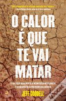 O Calor é que Te Vai Matar