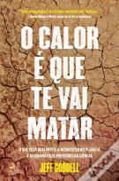 O Calor é que Te Vai Matar