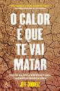 O Calor é que Te Vai Matar - Preview