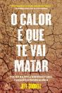 O Calor É Que Te Vai Matar - Preview