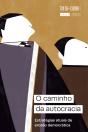 O Caminho Da Autocracia - Preview