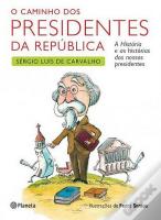 O Caminho dos Presidentes da República
