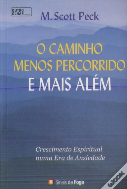 O Caminho Menos Percorrido e Mais Além de M. Scott Peck - Livro - WOOK