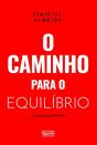 O Caminho Para O Equilíbrio: Os Bons E Maus Hábitos - Preview