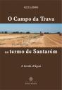 O Campo da Trava no Termo de Santarém - Preview