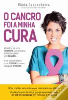 O Cancro foi a Minha Cura
