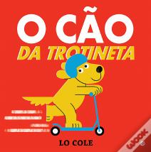 O Cão da Trotineta