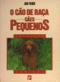 O Cão de Raça - Cães Pequenos - Preview