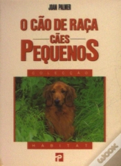 Capa do artigo O Cão de Raça - Cães Pequenos
