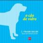 O Cão de Vidro - Preview