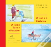 O Cão e o Carteiro | O Peixe Tutu e o Pescador