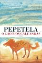 O Cão e os Caluandas - Preview