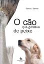 O Cão que Gostava de Peixe - Preview