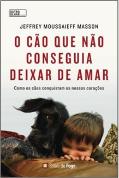 O Cão Que Não Conseguia Deixar de Amar